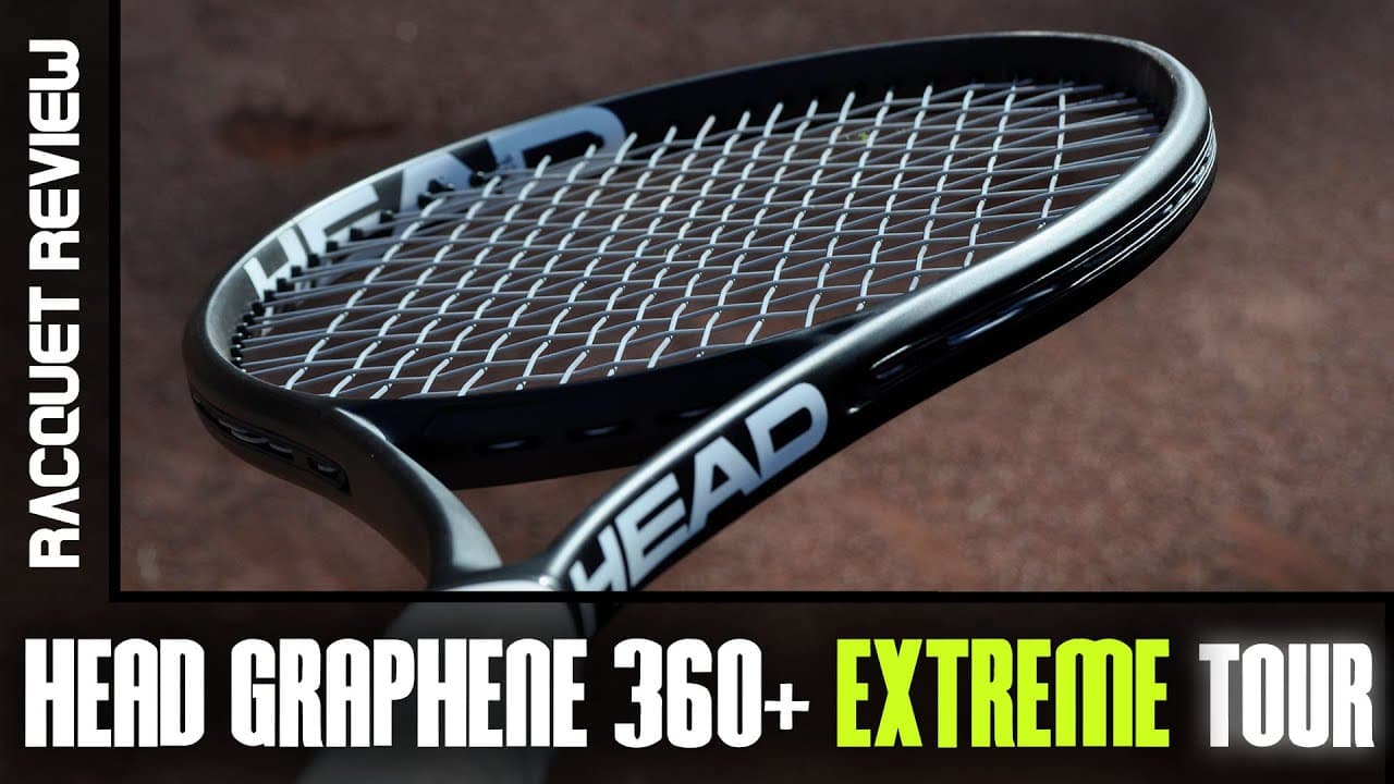 Head Graphene 360+ Extreme Tour Racquet Review