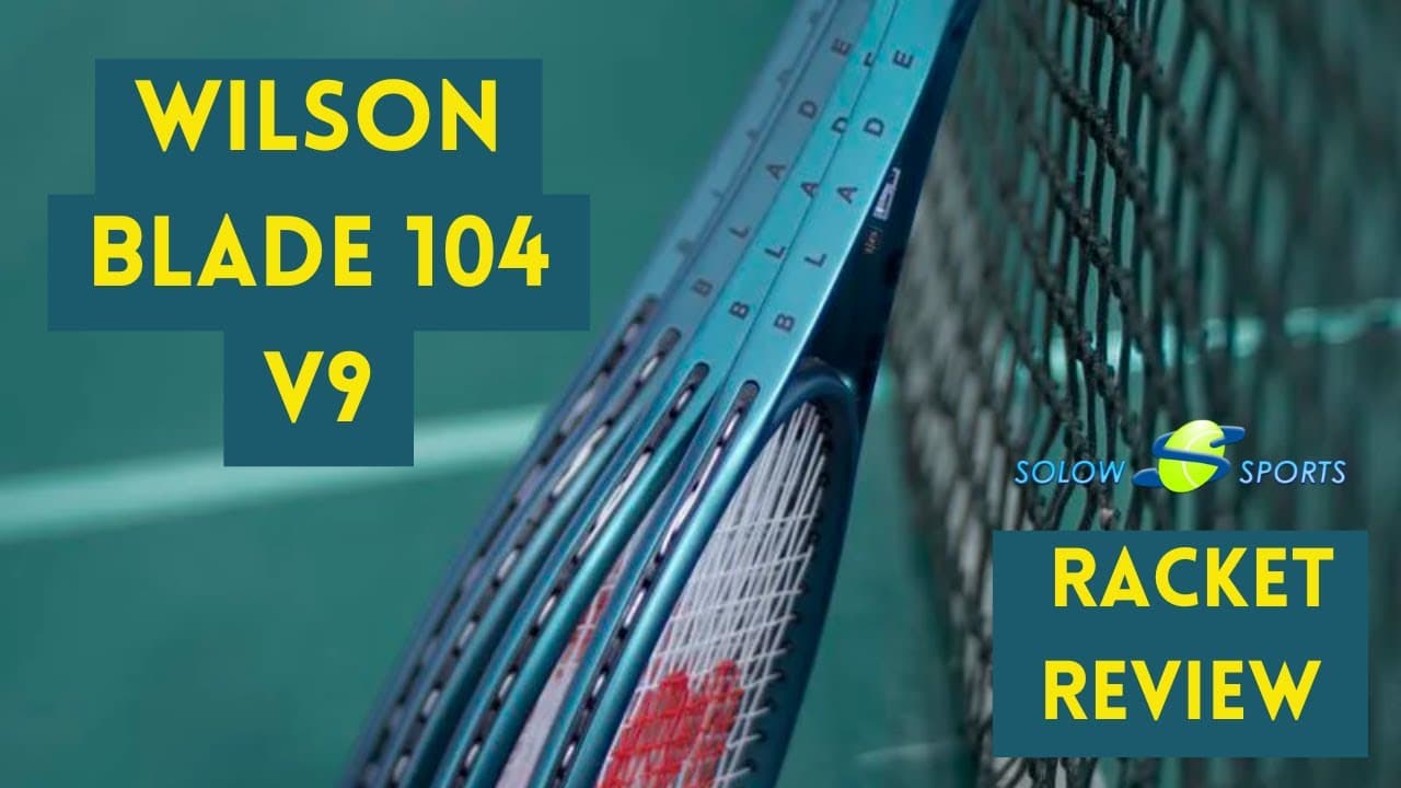 Wilson Blade 104 v9 Tennis Racket Review