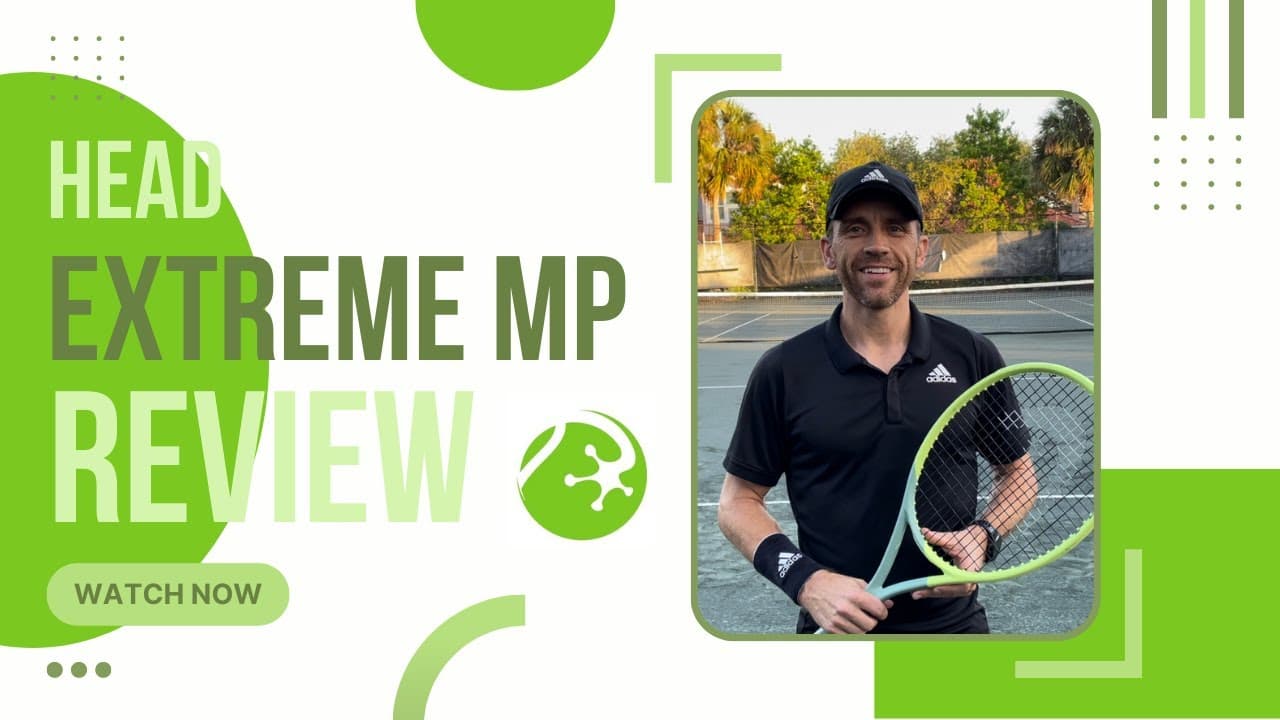 2022 Head Extreme MP Tennis Racquet Review: Power and Control for All Levels of Play
