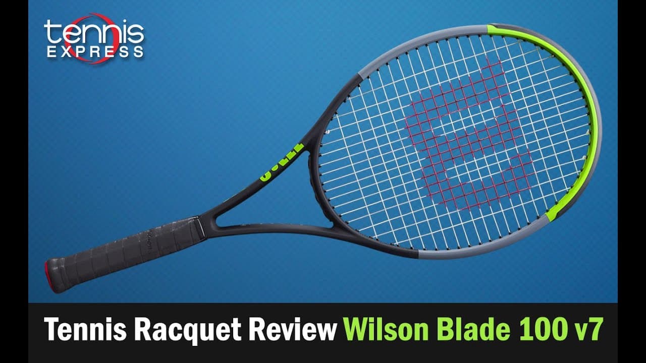 Wilson Blade 100 v7 Tennis Racquet Review | Tennis Express