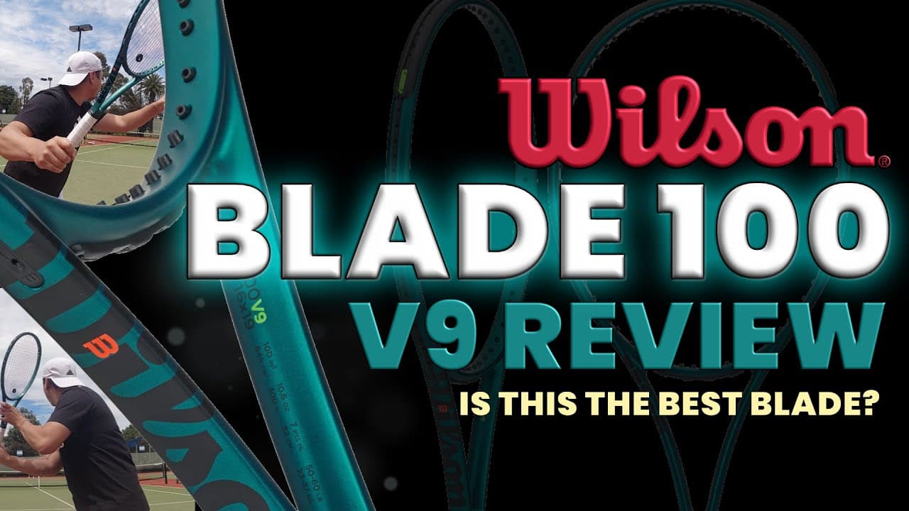 Wilson Blade 100 V9 Review: Is This Best Blade? | Comparisons to V8 & Newest & Best 100s
