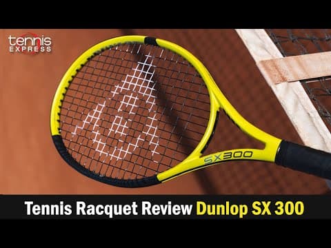 Dunlop SX 300 Tennis Racket Review | Tennis Express