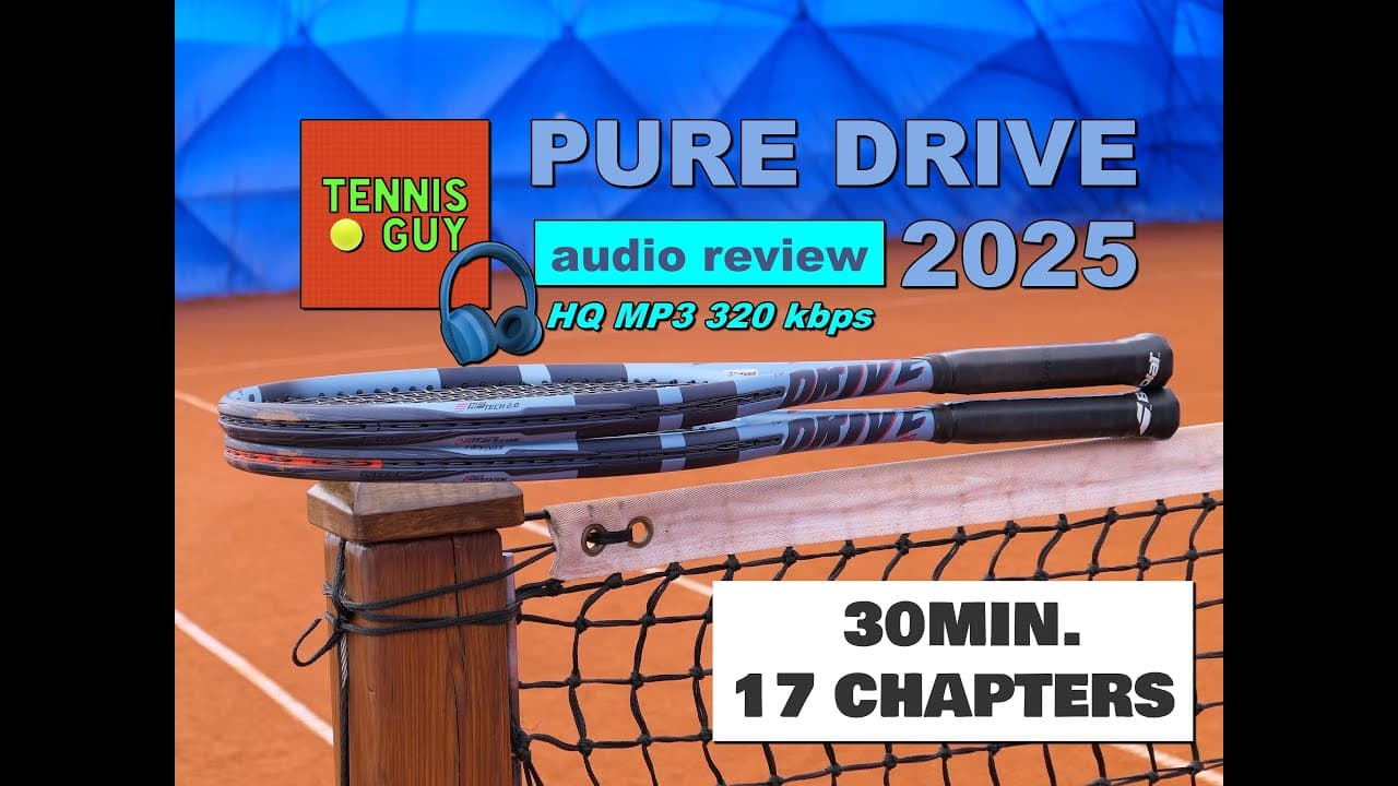 🎾 Babolat Pure Drive 2025 (300g & 98 305g) Tennis Racquets Audio Review 🎧
