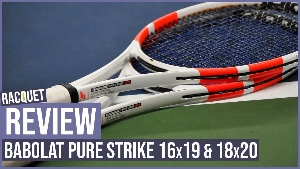 Babolat Pure Strike 16x19 & 18x20 Racquet Review
