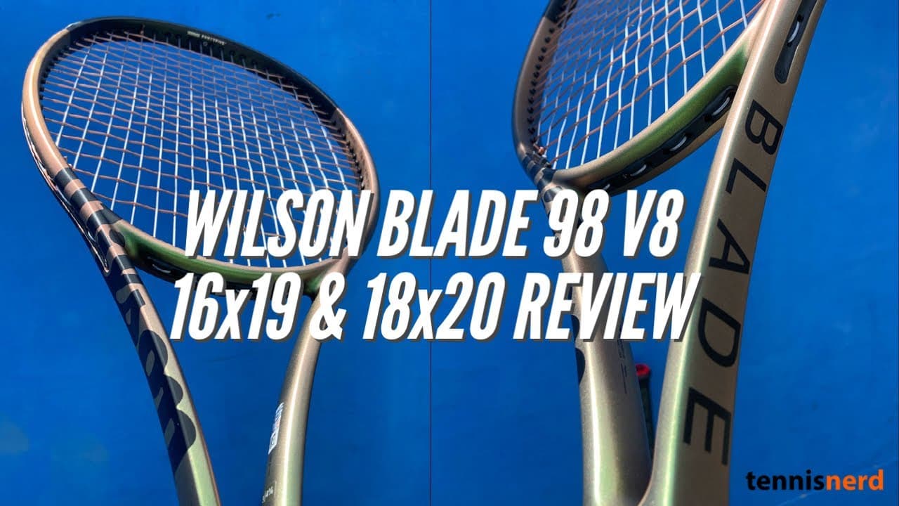 Wilson Blade 98 V8 Review 18x20 and 16x19