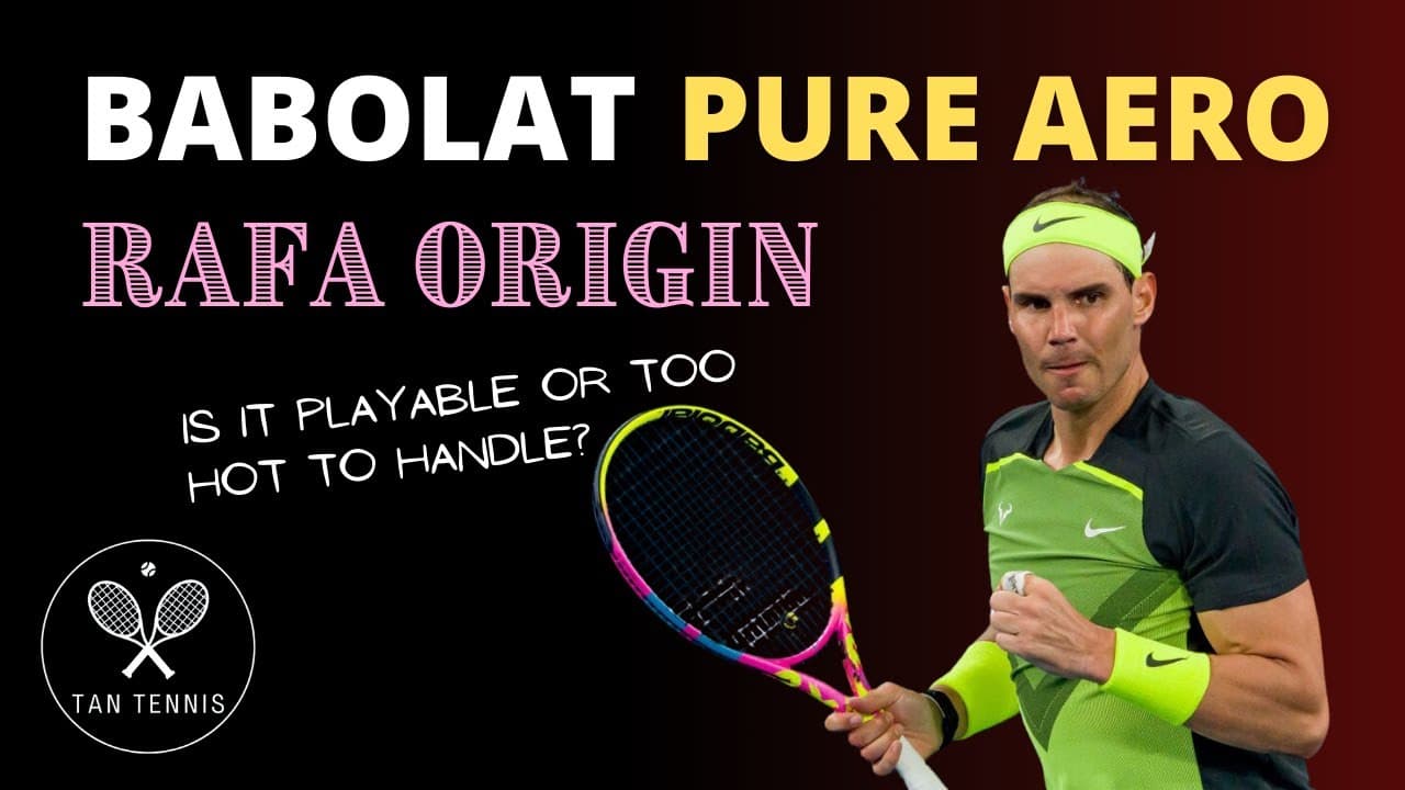 Babolat Pure Aero Rafa ORIGIN Review