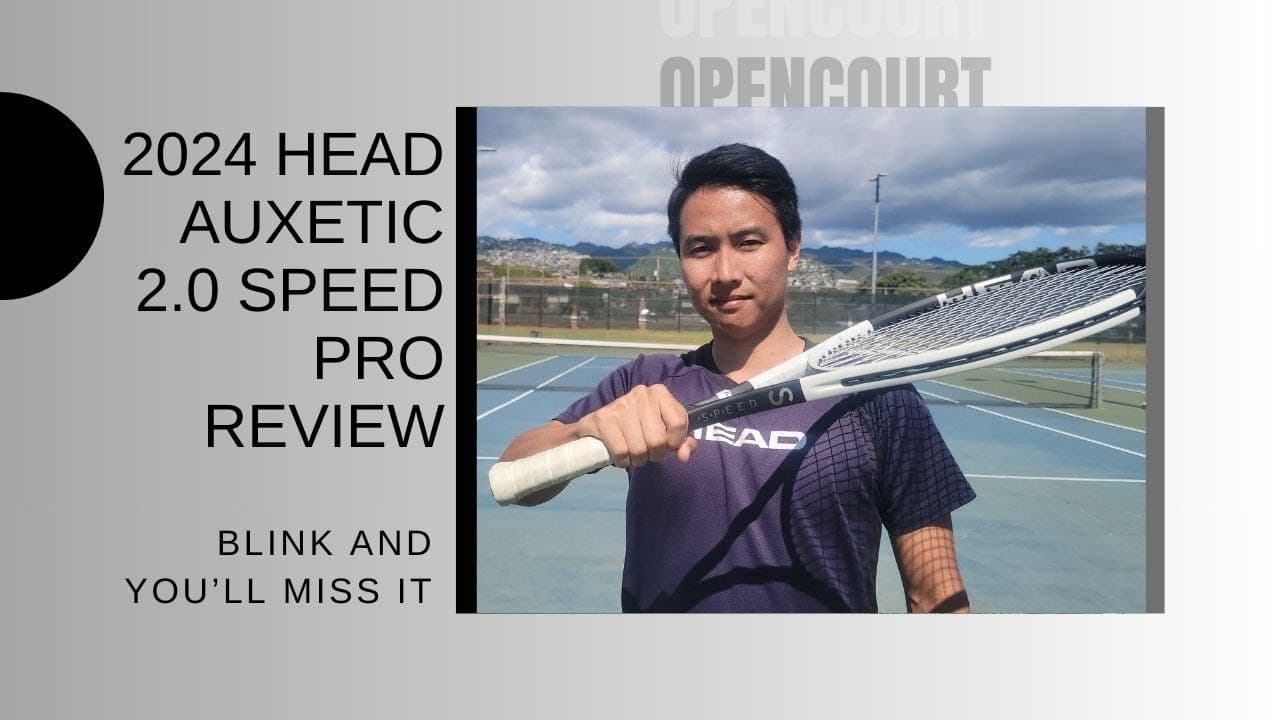 2024 Head Auxetic 2.0 Speed Pro Review | Blink And You'll Miss It | Open Court