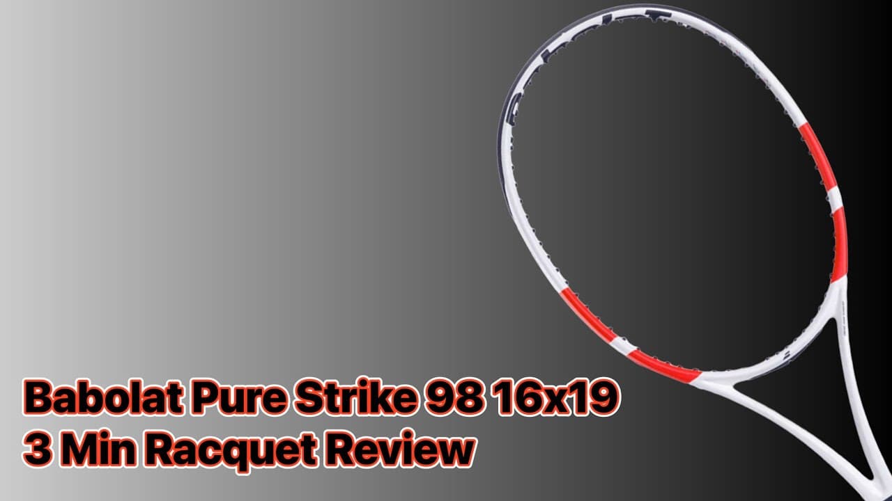 Babolat Pure Strike 98 16x19 Gen 4 Racquet Review - 3 Minute Racquet Review