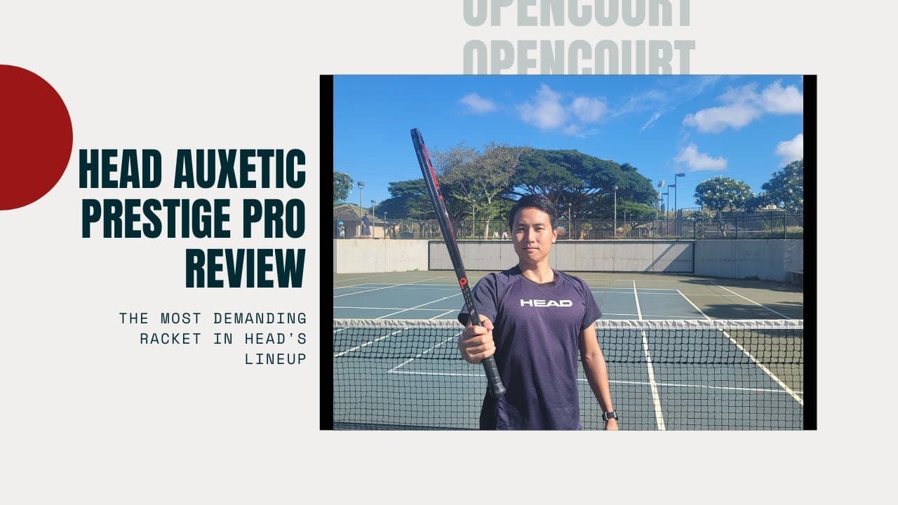The Most Difficult Racket in Head's Lineup - Head Auxetic Prestige Pro Review