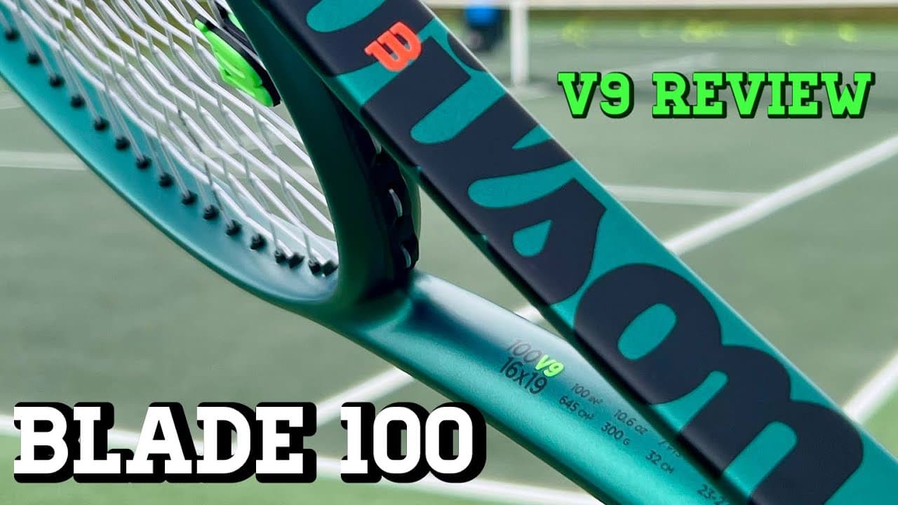 Wilson Blade 100 V9 | Tennis Racket / Racquet Review