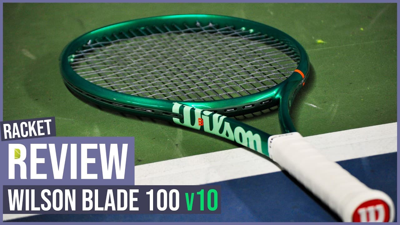 Most Versatile Blade - Wilson Blade 100 v10 Racket Review