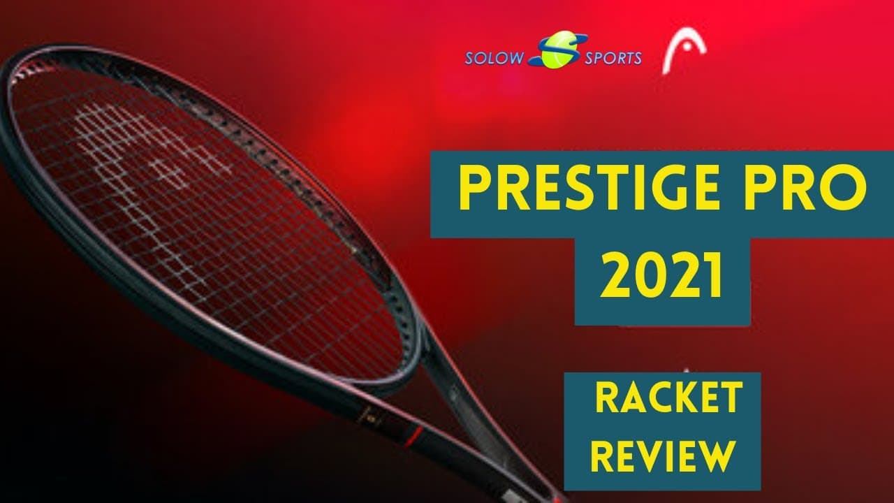 HEAD Prestige Pro 2021 Tennis Racket Review